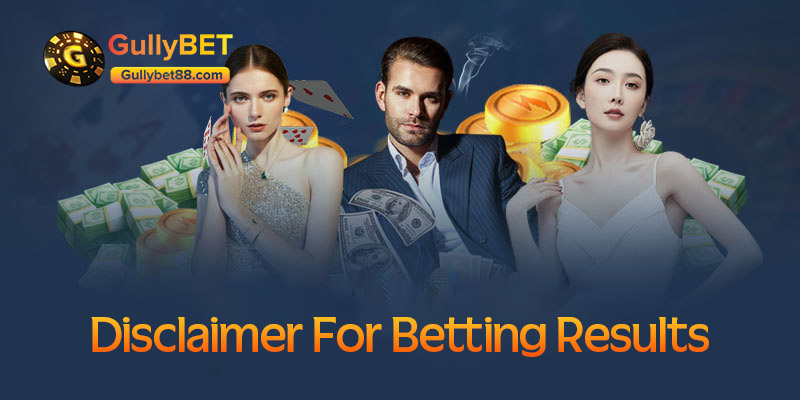 Disclaimer for betting results