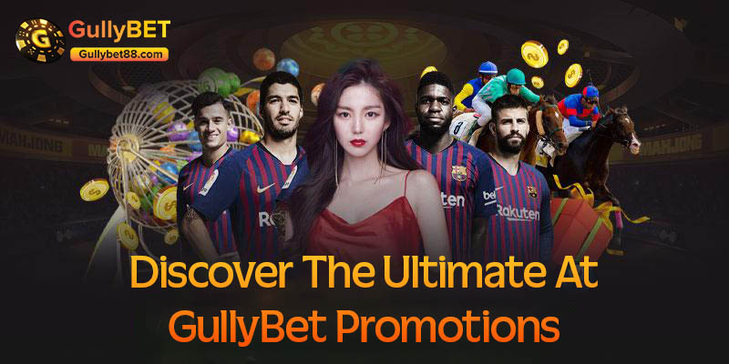 Discover the ultimate at GullyBet promotions
