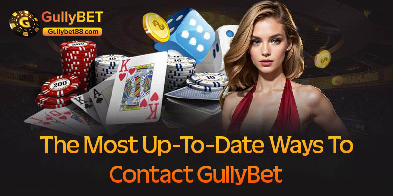 The most up-to-date ways to contact GullyBet