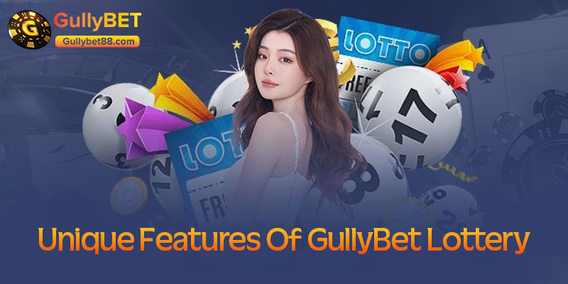 Unique features of GullyBet lottery