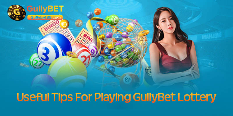 Useful tips for playing GullyBet lottery