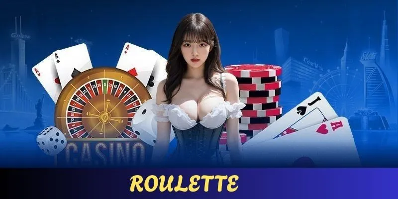Roulette - Game Casino Chất Lượng, Đáng Trải Nghiệm Top 1