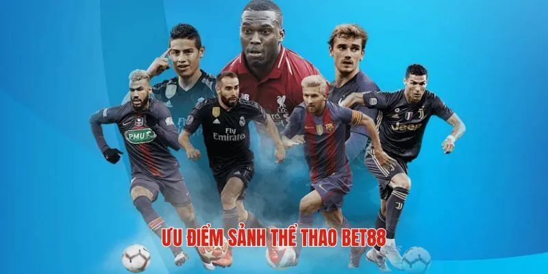 Điểm cộng lớn mà sảnh thể thao BET88 mang lại